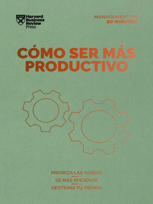 Title details for Cómo ser más productivo. Serie Management en 20 minutos by Harvard Business Review - Available